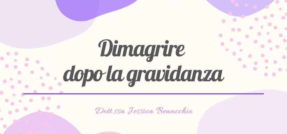 come dimagrire dopo la gravidanza-dietista benacchio